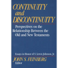 Continuity and Discontinuity: Perspectives on the Relationship Between the Old and New Testaments - Paperback