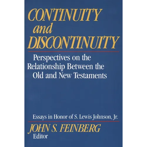 Continuity and Discontinuity: Perspectives on the Relationship Between the Old and New Testaments - Paperback