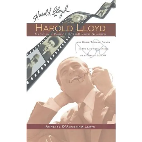 Harold Lloyd - Magic in a Pair of Horn-Rimmed Glasses (hardback) - Hardcover