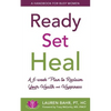 Ready, Set, Heal: A 6-week plan to reclaim your health and happiness. - Paperback