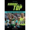 Running to the Top: Arthur Lydiard's High-Performance Training Methods - Paperback