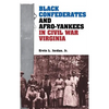 Black Confederates and Afro-Yankees in Civil War Virginia - Hardcover