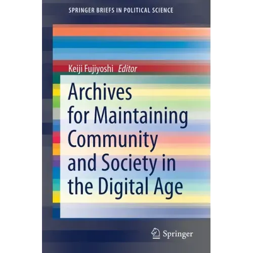 Archives for Maintaining Community and Society in the Digital Age - Paperback
