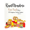 Knotmonsters: Fast Food edition: 25 Amigurumi Crochet Patterns - Paperback