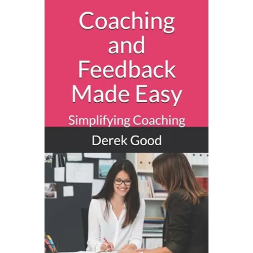 Coaching and Feedback Made Easy - Paperback