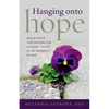 Hanging Onto Hope: Reflections and Prayers for Finding "Good" in an Imperfect World - Paperback