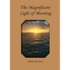 The Magnificent Light of Morning - Paperback