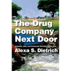 The Drug Company Next Door: Pollution, Jobs, and Community Health in Puerto Rico - Paperback