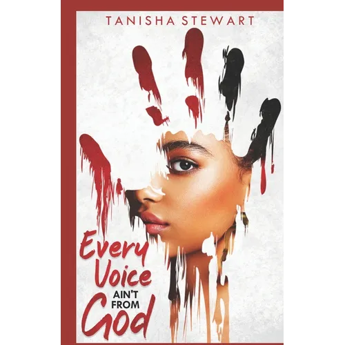Every Voice Ain't From God: A Christian Romance Thriller - Paperback