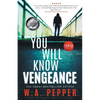 You Will Know Vengeance: A Tanto Thriller - Paperback
