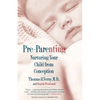 Pre-Parenting: Nurturing Your Child from Conception - Paperback