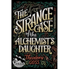The Strange Case of the Alchemist's Daughter - Paperback