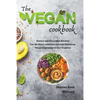 The Vegan Cookbook - Simple and Delicious Recipes - Paperback