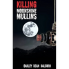 Killing "Moonshine" Mullins: And the Aftermath - Paperback