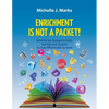 Enrichment is not a Packet!: Out of the Box Strategies to Enrich Your High Level Students in a Truly Differentiated Classroom - Paperback