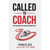Called to Coach: Daily Devotions for Coaches and Competitors - Paperback