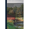 A History of Framingham, Massachusetts, Including the Plantation, From 1640 to the Present Time, Wit - Hardcover
