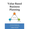 Value Based Business Planning: Practical strategies for non-profit sustainability - Paperback