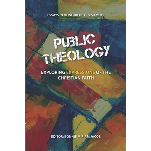 Public Theology: Exploring Expressions of the Christian Faith - Paperback