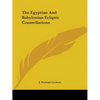 The Egyptian And Babylonian Ecliptic Constellations - Paperback
