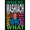 Mashiach: Who? What? Why? How? Where? When? - Paperback