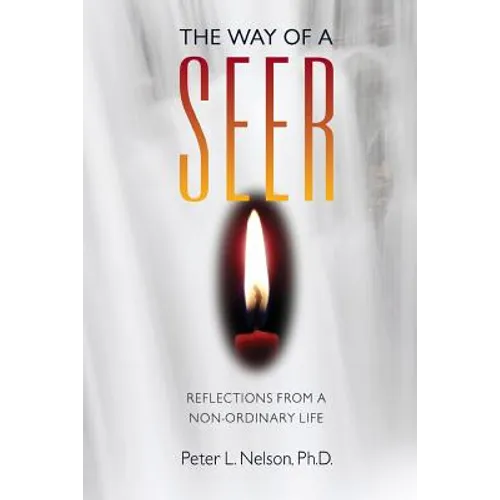 The Way of a Seer: Reflections from a Non-ordinary Life - Paperback