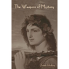 The Weapons of Mystery - Paperback
