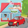 I'm going to mom-mom's house! - Paperback