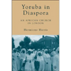 Yoruba in Diaspora: An African Church in London - Hardcover