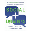 Social Equations: The STEM Professional's User Guide to Building Positive Relationships - Paperback
