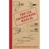 The CIA Lockpicking Manual - Hardcover