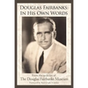 Douglas Fairbanks: In His Own Words - Paperback