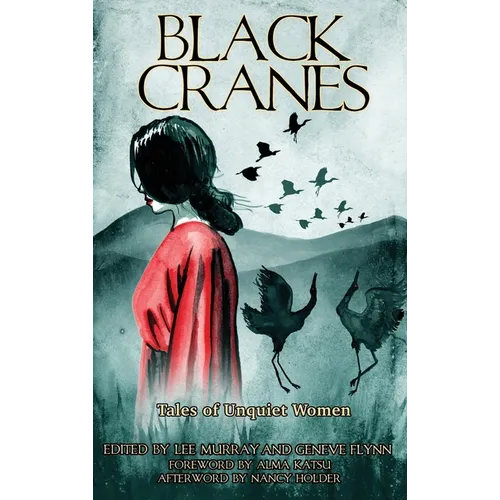Black Cranes: Tales of Unquiet Women - Hardcover