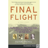 Final Flight: The Mystery of a WW II Plane Crash and the Frozen Airmen in the High Sierra - Hardcover