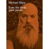 Michael Stipe: Even the Birds Gave Pause - Hardcover