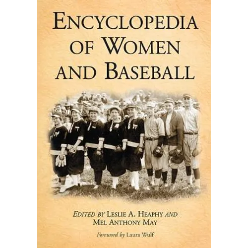 Encyclopedia of Women and Baseball - Paperback