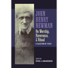 Newman on Worship, Reverence, and Ritual - Paperback