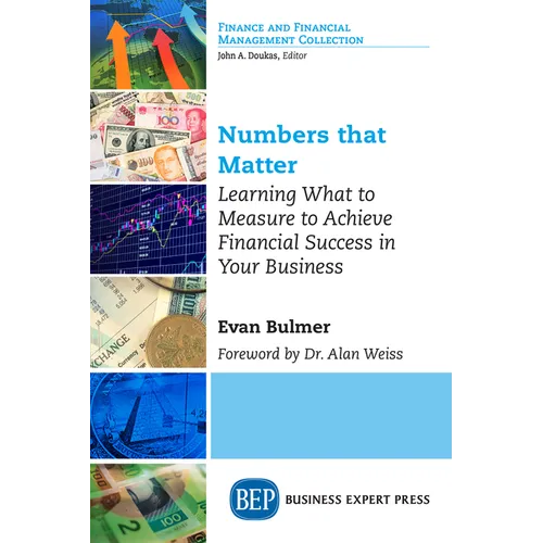 Numbers that Matter: Learning What to Measure to Achieve Financial Success in Your Business - Paperback