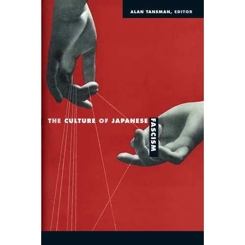 The Culture of Japanese Fascism - Paperback