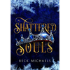 Shattered Souls (Guardians of the Maiden #3) - Hardcover