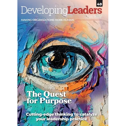 Developing Leaders Quarterly: Quest for Purpose - DLQ40 - Paperback