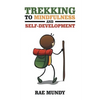 Trekking to Mindfulness and Self-Development - Paperback