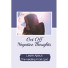 Get Off Negative Thoughts: Learn About The Healing From God: Traits Of Faith - Paperback
