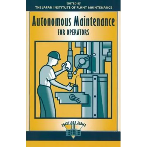 Autonomous Maintenance for Operators - Paperback