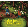 Thunder and the Noise Storms - Hardcover