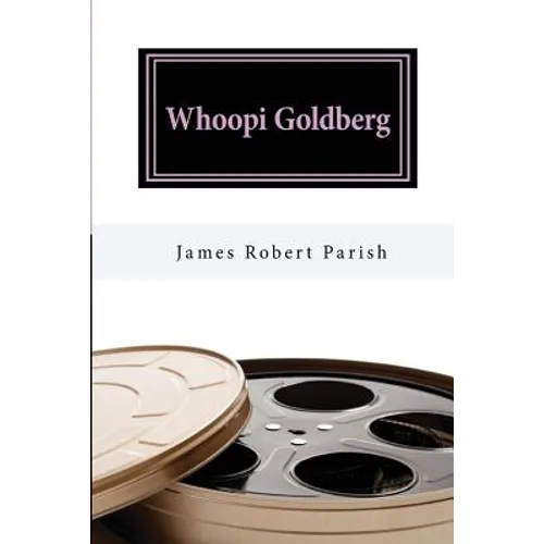 Whoopi Goldberg: Her Journey From Poverty to Megastardom - Paperback