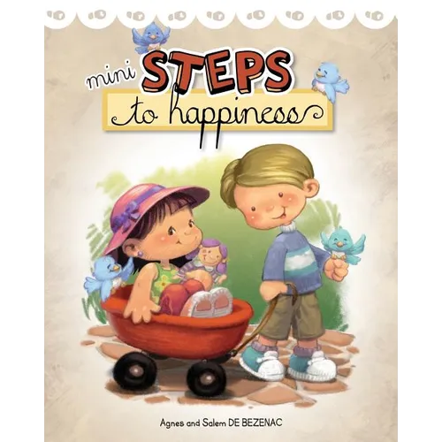 Mini Steps to Happiness: Growing Up With the Fruit of the Spirit - Paperback