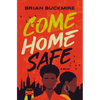 Come Home Safe - Hardcover