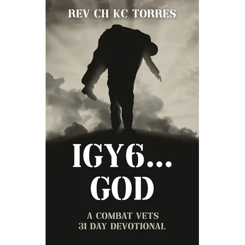 Igy6....God: A Combat Vets 31 Day Devotional - Paperback