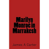 Marilyn Monroe in Marrakesh - Paperback